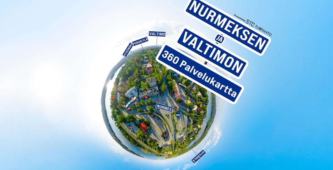 "Tiny planet" -tyylinen 360-ilmakuva, joka n&auml;ytt&auml;&auml; Nurmeksen ja Valtimon taajamat veden ymp&auml;r&ouml;im&auml;n&auml;. Sinisell&auml; taivaalla on tekstit "NURMEKSEN JA VALTIMON 360 Palvelukartta" sek&auml; useita pienempi&auml; paikannimikylttej&auml;.