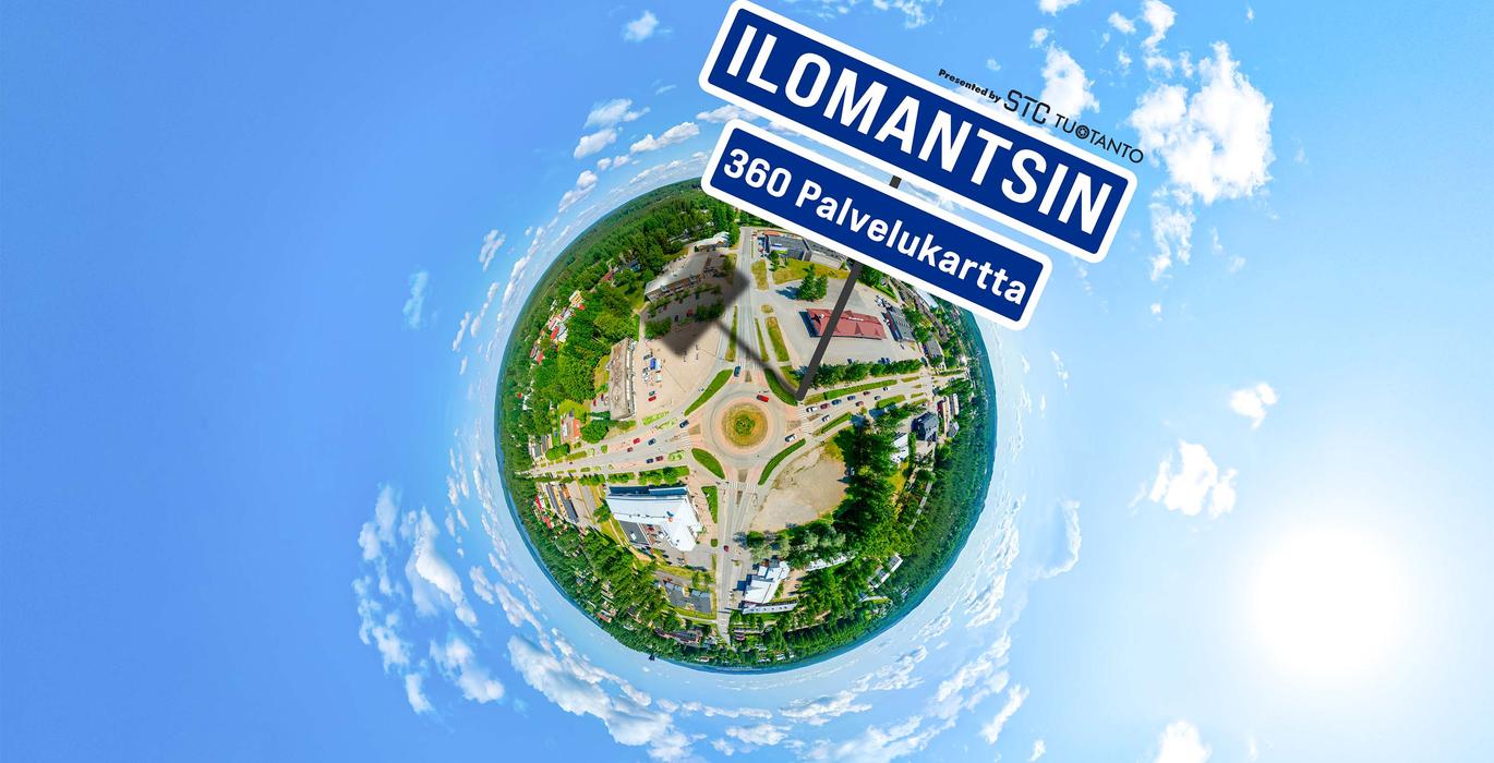 Tiny planet" -tyylinen 360-ilmakuva Ilomantsin keskustasta, jossa näkyy liikenneympyrä. Keskustaajama on sinisen, osittain pilvisen taivaan ja auringon ympäröimä, ja taivaalla on tekstit "ILOMANTSIN 360 Palvelukartta" ja "Presented by STC TUOTANTO".