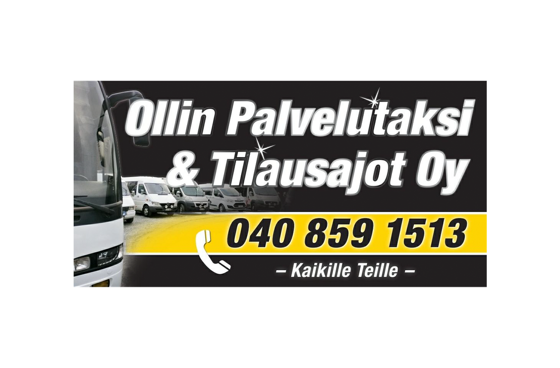 Ollin Palvelutaksi & Tilausajot Oy -yrityksen mainos tai kyltti. Mainoksessa on tumma tausta, ja vasemmalla puolella näkyy osa valkoisen tila-auton tai linja-auton keulasta. Taustalla on rivi pienempiä tila-autoja. Keskellä ylhäällä on suuri, valkoinen, kohollaan oleva teksti "Ollin Palvelutaksi & Tilausajot Oy". Alaosassa on leveä, keltainen palkki, jonka sisällä on mustalla, isolla fontilla puhelinnumero "040 859 1513" ja valkoinen puhelinsymboli. Keltaisen palkin alla lukee pienemmällä valkoisella tekstillä "- Kaikille Teille -".
